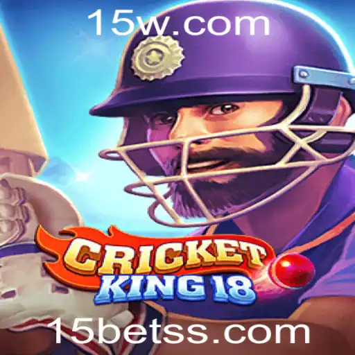 Explorando o Mundo Empolgante de CricketKing18 com a Estratégia 15bet