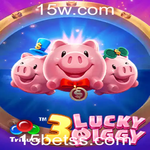 Descubra o Fascinante Mundo de 3LUCKYPIGGY com 15bet