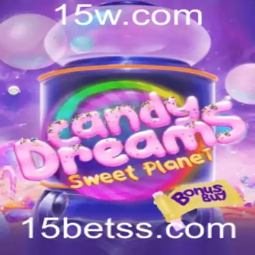 CandyDreamsSweetPlanet: Explorando o Mundo Doce com 15bet
