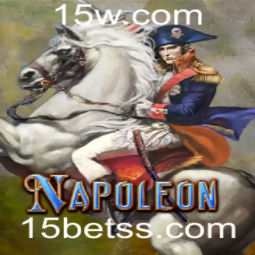 Napoleon: Descubra o Emocionante Jogo de Estratégia com 15bet